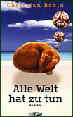 Alle Welt hat zu tun Alle Welt hat zu tun