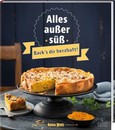 Alles außer süß - Back's dir herzhaft! Alles außer süß - Back's dir herzhaft!