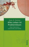 Alles Leben ist Problemlösen Alles Leben ist Problemlösen