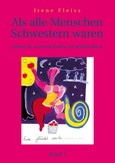 Als alle Menschen Schwestern waren - Band 1 Als alle Menschen Schwestern waren - Band 1