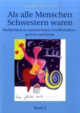 Als alle Menschen Schwestern waren - Band 2 Als alle Menschen Schwestern waren - Band 2