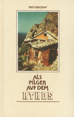 Als Pilger auf dem Athos Als Pilger auf dem Athos