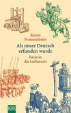 Als unser Deutsch erfunden wurde Als unser Deutsch erfunden wurde
