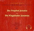 Altes Testament, Der Prophet Jeremia; Die Klagelieder Jeremias, 4 Audio-CDs Altes Testament, Der Prophet Jeremia; Die Klagelieder Jeremias, 4 Audio-CDs