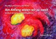 Am Anfang waren wir zu zweit Am Anfang waren wir zu zweit