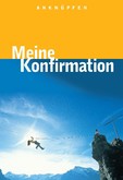 Anknüpfen - Meine Konfirmation Anknüpfen - Meine Konfirmation
