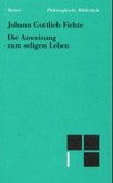 Anweisung zum seligen Leben Anweisung zum seligen Leben