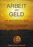Arbeit und Geld aus ganzheitlicher Sicht Arbeit und Geld aus ganzheitlicher Sicht