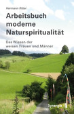 Arbeitsbuch moderne Naturspiritualität Arbeitsbuch moderne Naturspiritualität