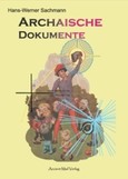 Archaische Dokumente Archaische Dokumente