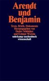 Arendt und Benjamin Arendt und Benjamin