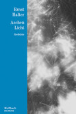 Aschen Licht - Die Reihe Bd. 26 Aschen Licht - Die Reihe Bd. 26