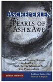 AschePerlen; Pearls of Ash & Awe AschePerlen; Pearls of Ash & Awe