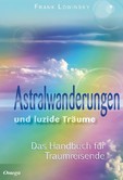 Astralwanderungen und luzide Träume Astralwanderungen und luzide Träume