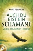 Auch du bist ein Schamane, m. Audio-CD Auch du bist ein Schamane, m. Audio-CD