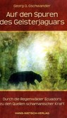 Auf den Spuren des Geisterjaguars Auf den Spuren des Geisterjaguars