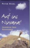 Auf ins Nirvana! Auf ins Nirvana!