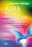 Aura-Schutz im Alltag Aura-Schutz im Alltag