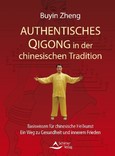 Authentisches Qigong in der chinesischen Tradition Authentisches Qigong in der chinesischen Tradition