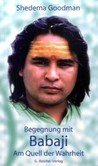 Babaji, Am Quell der Wahrheit in Haidakhan Vishwa Mahadham Babaji, Am Quell der Wahrheit in Haidakhan Vishwa Mahadham