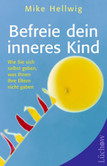 Befreie dein inneres Kind Befreie dein inneres Kind