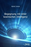 Begegnung mit einer kosmischen Intelligenz Begegnung mit einer kosmischen Intelligenz
