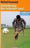 Behinderung: Wer behindert wen? Behinderung: Wer behindert wen?