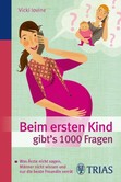 Beim ersten Kind gibt´s 1000 Fragen Beim ersten Kind gibt´s 1000 Fragen