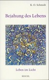 Bejahung des Lebens Bejahung des Lebens