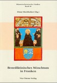 Benediktinisches Mönchtum in Franken Benediktinisches Mönchtum in Franken