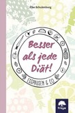 Besser als jede Diät! Besser als jede Diät!