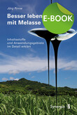 Besser leben mit Melasse, E-Book Besser leben mit Melasse, E-Book