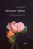 Bewusst lieben Bewusst lieben