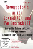 Bewusstsein in der Sexualität und Partnerschaft - Doppel-DVD Bewusstsein in der Sexualität und Partnerschaft - Doppel-DVD