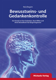 Bewusstseins- und Gedankenkontrolle Bewusstseins- und Gedankenkontrolle