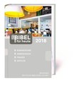 Bibel für heute 2018, Kommentare - Anregungen - Fragen - Impulse Bibel für heute 2018, Kommentare - Anregungen - Fragen - Impulse