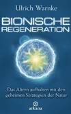 Bionische Regeneration Bionische Regeneration