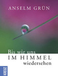 Bis wir uns im Himmel wiedersehen Bis wir uns im Himmel wiedersehen