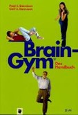 Brain-Gym - das Handbuch Brain-Gym - das Handbuch