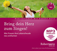 Bring dein Herz zum Singen! - MP3 Download Bring dein Herz zum Singen! - MP3 Download