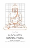 Buddhisten denken anders Buddhisten denken anders