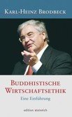 Buddhistische Wirtschaftsethik Buddhistische Wirtschaftsethik