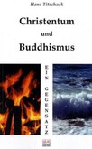 Christentum und Buddhismus Christentum und Buddhismus