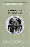 Christliche Mystik im Abendland Christliche Mystik im Abendland