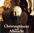 Christuspräsenz und Allmacht, 1 Audio-CD Christuspräsenz und Allmacht, 1 Audio-CD