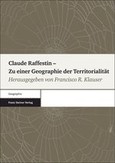 Claude Raffestin – Zu einer Geographie der Territorialität Claude Raffestin – Zu einer Geographie der Territorialität