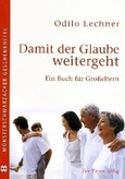 Damit der Glaube weitergeht