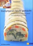 Dampfgaren leicht gemacht Dampfgaren leicht gemacht