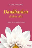 Dankbarkeit ändert alles Dankbarkeit ändert alles