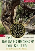 Das Baumhoroskop der Kelten Das Baumhoroskop der Kelten